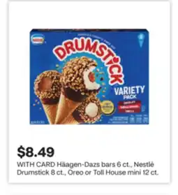 CVS Häagen-Dazs bars 6 ct., Nestlé Drumstick 8 ct., Oreo or Toll House mini 12 ct offer