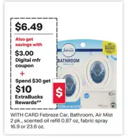CVS Febreze Car, Bathroom, Air Mist 2 pk., scented oil refill 0.87 oz, fabric spray 16.9 or 23.6 oz offer