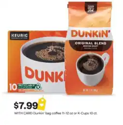 CVS Dunkin' bag coffee 11-12 oz or K-Cups 10 ct offer