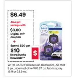 CVS Febreze Car, Bathroom, Air Mist 2 pk., scented oil refill 0.87 oz, fabric spray 16.9 or 23.6 oz offer
