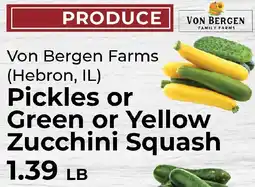 Sunset Foods Von Bergen Farms Pickles or Green or Yellow Zucchini Squash offer