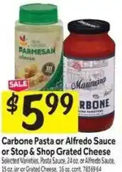 Stop&Shop Carbone Pasta or Alfredo Sauce or Stop & Shop Grated Cheese offer