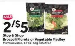 Stop&Shop Stop & Shop Broccoli Florets or Vegetable Medley offer