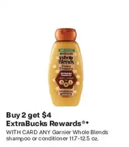 CVS Garnier Whole Blends shampoo or conditioner offer