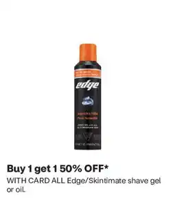 CVS Edge/Skintimate shave gel or oil. offer
