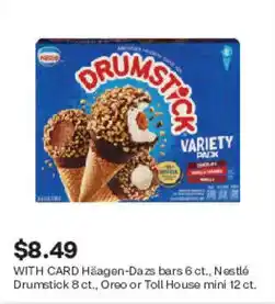 CVS Häagen-Dazs bars or Nestlé Drumstick or Toll House mini offer