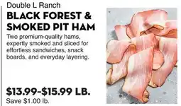 Bristol Farms Double L Ranch BLACK FOREST & SMOKED PIT HAM offer