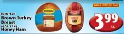 Butera Butterball Brown Turkey Breast or Sara Lee Honey Ham offer