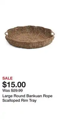 TJ Maxx Large Round Bankuan Rope Scalloped Rim Tray offer