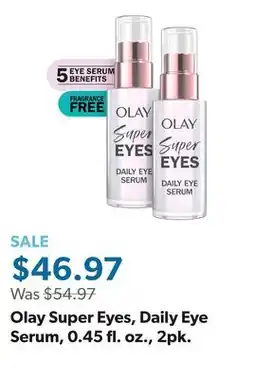 Sam's Club Olay Super Eyes, Daily Eye Serum, 0.45 fl. oz., 2pk offer