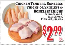 Trade Fair Supermarket CHICKEN TENDERS, BONELESS THIGHS OR SKINLESS & BONELESS THIGHS offer