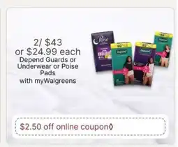 Walgreens Depend Guards or Underwear or Poise Pads offer