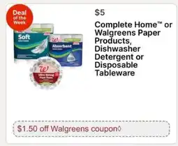 Walgreens Complete Home or Walgreens Paper Products, Dishwasher Detergent or Disposable Tableware offer
