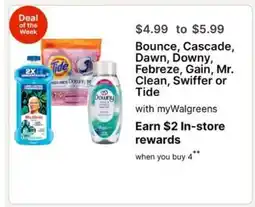 Walgreens Bounce, Cascade, Dawn, Downy, Febreze, Gain, Mr. Clean, Swiffer or Tide offer