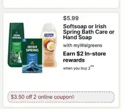 Walgreens Softsoap or Irish Spring Bath Care or Hand Soap offer