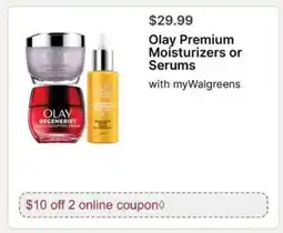 Walgreens Olay Premium Moisturizers or Serums offer