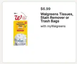 Walgreens Walgreens Tissues, Stain Remover or Trash Bags offer