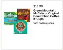 Walgreens Green Mountain, McCafe or Original Donut Shop Coffee K-Cups offer