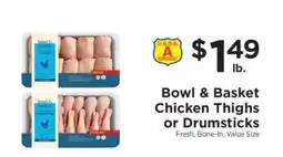 ShopRite Bowl & Basket Chicken Thighs or Drumsticks offer