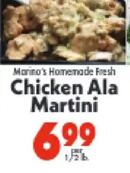 Marino's Supermarket Marino's Homemade Fresh Chicken Ala Martini offer