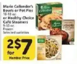 Vons Mario Callander's Bowls or Pot Pies or Healthy Choice Café Steamers offer