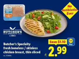Lidl Butcher's Specialty fresh boneless / skinless chicken breast, thin sliced offer