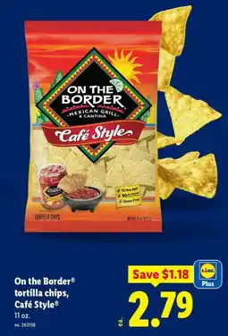 Lidl On the Border tortilla chips, Café Style offer