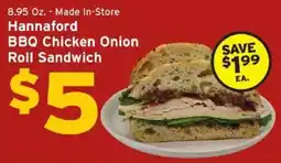 Hannaford Hannaford BBQ Chicken Onion Roll Sandwich offer