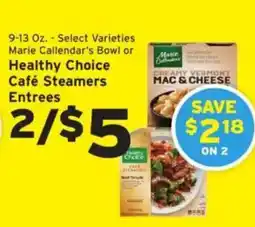 Hannaford Marie Callendar's Bowl or Healthy Choice Café Steamers Entrees offer