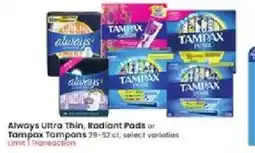 Albertsons Always Ultra Thin Radiant Pads or Tampax Tampons offer