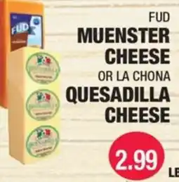 Carnicerias Jimenez Fud muenster cheese or la chona quesadilla cheese offer