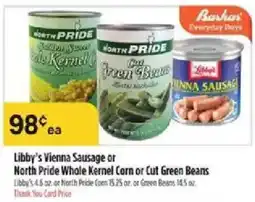 Bashas' Libby's Vienna Sausage or North Pride Whole Kernel Corn or Cut Green Beans offer