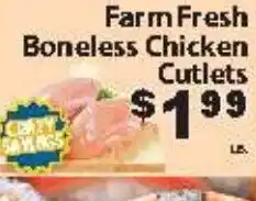Fine Fare Farm Fresh Boneless Chicken Cutlets offer