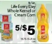 Fine Fare Life Every Day Whole Kernel or Cream Corn offer