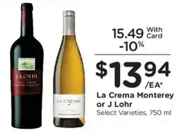 Kroger La Crema Monterey or J Lohr offer