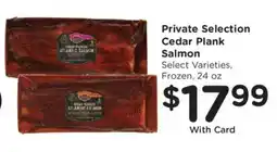 Kroger Private Selection Cedar Plank Salmon offer