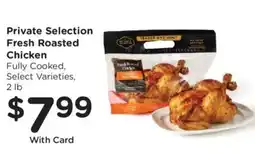 Kroger Private Selection Fresh Roasted Chicken offer