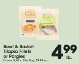 Price Rite Bowl & Basket Tilapia Fillets or Porgies offer