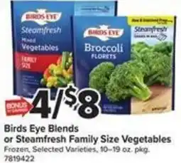 Giant Food Birds Eye Blends or Steamfresh Family Size Vegetables offer