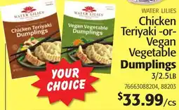 Restaurant Depot Chicken Teriyaki -or- Vegan Vegetable Dumplings offer