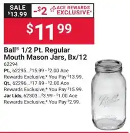 Ace Hardware Ball 1/2 Pt. Regular Mouth Mason Jars offer