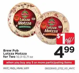 Cub Foods Brew Pub Lotzza Motzza offer