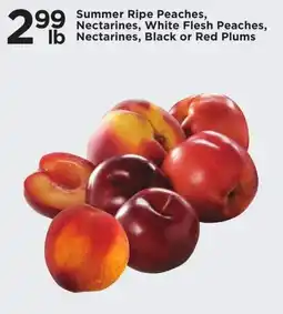 Cub Foods Summer Ripe Peaches, Nectarines, White Flesh Peaches, Nectarines, Black or Red Plums offer