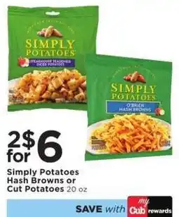 Cub Foods Simply Potatoes Hash Browns or Cut Potatoes offer