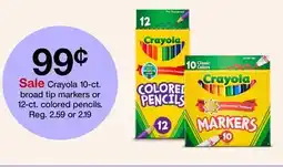Target Crayola 10-ct. broad tip markers or 12-ct. colored pencils offer