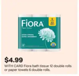 CVS Fiora bath tissue 12 double rolls or paper towels 6 double rolls offer