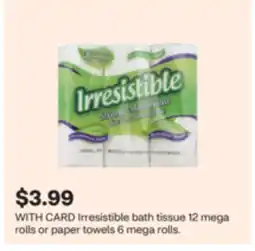 CVS Irresistible bath tissue 12 mega rolls or paper towels 6 mega rolls offer