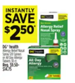 Dollar General DG health Allergy Relief Nasal Spray or All Day Allergy Tablets offer