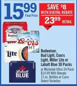 Price Chopper Budweiser, Bud Light, Coors Light, Miller Lite or Labatt Blue 30 Packs offer