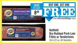 Price Chopper Hatfield Dry Rubbed Pork Loin Filets or Tenderloins offer